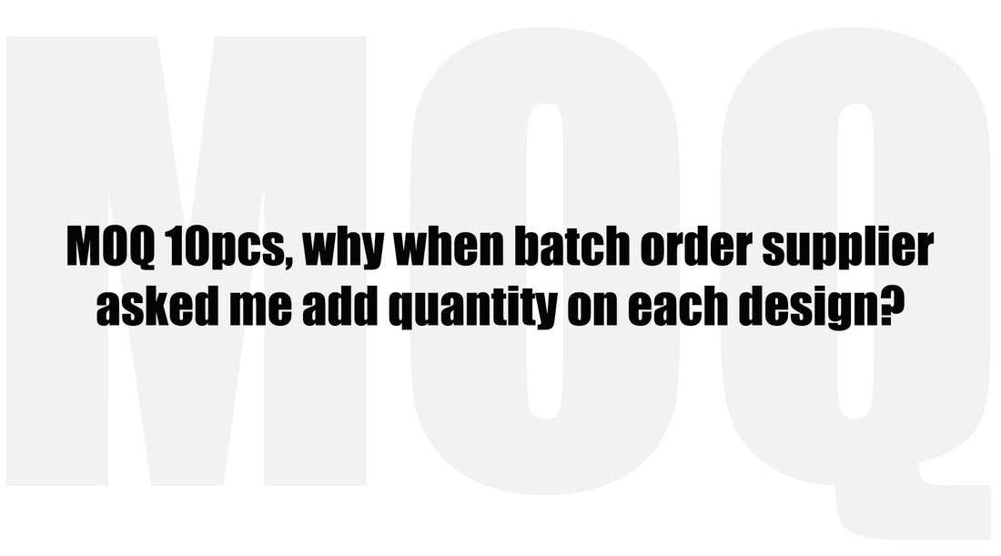 Supplier said MOQ10pcs, I placed order 20 designs, totol 200pcs, why factory say NO?