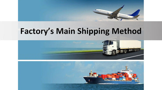 Factory's Main Shipping Method
